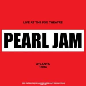 Pearl Jam - Live Fox Theatre Atlanta '94 (Red) ryhmässä VINYYLI @ Bengans Skivbutik AB (4183141)