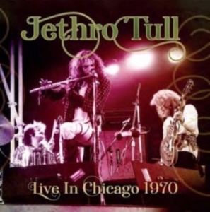 Jethro Tull - Live In Chicago 1970 ryhmässä Minishops / Jethro Tull @ Bengans Skivbutik AB (4183186)