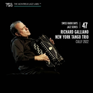 Galliano Richard | New York Tango Trio - Swiss Radio Days Jazz Series Vol. 47 / R ryhmässä CD @ Bengans Skivbutik AB (4183446)