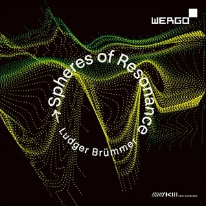 Brummer Ludger - Spheres Of Resonance ryhmässä CD @ Bengans Skivbutik AB (4183605)