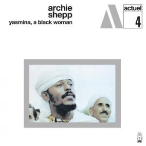 Shepp Archie - Yasmina, A Black Woman ryhmässä VINYYLI @ Bengans Skivbutik AB (4183856)