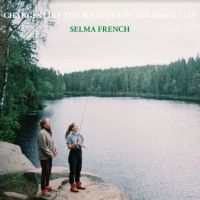 French Selma - Changes Like The Weather In The Mou ryhmässä VINYYLI @ Bengans Skivbutik AB (4183868)