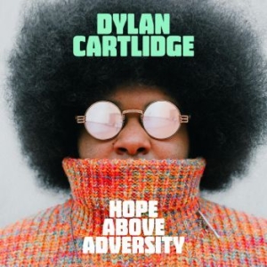 Cartlidge Dylan - Hope Above Adversity ryhmässä VINYYLI @ Bengans Skivbutik AB (4184212)