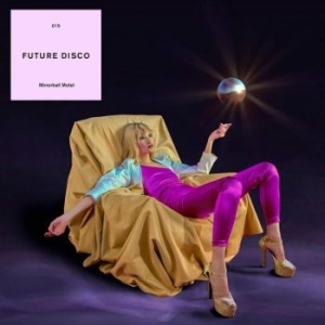 Various Artists - Future Disco 15: Mirrorball Hotel ryhmässä VINYYLI @ Bengans Skivbutik AB (4184224)