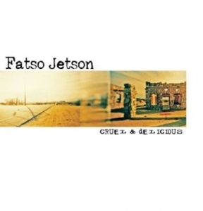 Fatso Jetson - Cruel & Delicious ryhmässä VINYYLI @ Bengans Skivbutik AB (4184512)