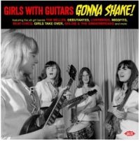 Girls With Guitars Gonna Shake! - Various Artists ryhmässä CD @ Bengans Skivbutik AB (4184531)