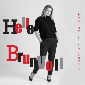 Brunvoll Helle - How Am I To Know? ryhmässä CD @ Bengans Skivbutik AB (4184638)