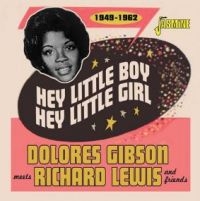 Gibson Dolores Meets Richard Lewis - Hey Little Boy, Hey Little Girl - 1 ryhmässä CD @ Bengans Skivbutik AB (4185417)