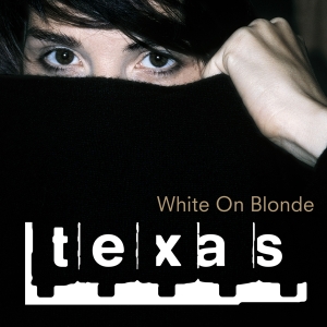 Texas - White On Blonde ryhmässä ME SUOSITTELEMME / Joululahjavinkki: CD @ Bengans Skivbutik AB (4185805)