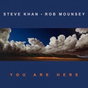 Khan Steve & Mounsey Rob - You Are Here ryhmässä CD @ Bengans Skivbutik AB (4185943)