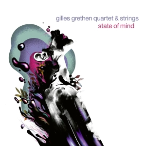 Gilles Grethen & Strings - State Of Mind ryhmässä CD @ Bengans Skivbutik AB (4186219)