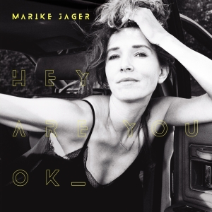 Jager Marike - Hey Are You Ok ryhmässä ME SUOSITTELEMME / Joululahjavinkki: Vinyyli @ Bengans Skivbutik AB (4186448)