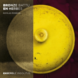 Ensemble Insolitus - Bronze Battu En Herbes ryhmässä CD @ Bengans Skivbutik AB (4186535)