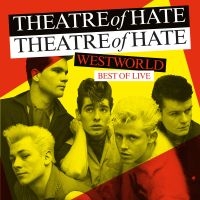 Theatre Of Hate - Westworld - Best Of Live (Vinyl Lp) ryhmässä VINYYLI @ Bengans Skivbutik AB (4186642)