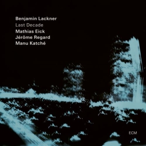 Benjamin Lackner Mathias Eick Jér - Last Decade (Lp) ryhmässä VINYYLI @ Bengans Skivbutik AB (4187508)