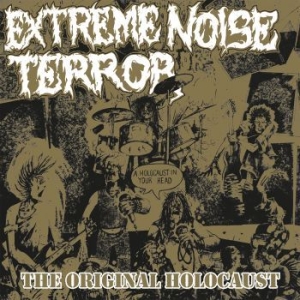 Extreme Noise Terror - Holocaust In Your Head - The Origin ryhmässä CD @ Bengans Skivbutik AB (4188551)