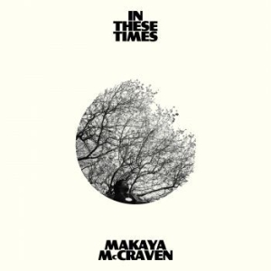 Mccraven Makaya - In These Times ryhmässä ME SUOSITTELEMME / Årsbästalistor 2022 / JazzTimes 22 @ Bengans Skivbutik AB (4189127)