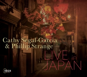 Segal-Garcia Cathy & Phillip Strange - Live In Japan ryhmässä CD @ Bengans Skivbutik AB (4189449)