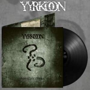 Yyrkoon - Unhealthy Opera  (Vinyl Lp) ryhmässä VINYYLI @ Bengans Skivbutik AB (4189736)