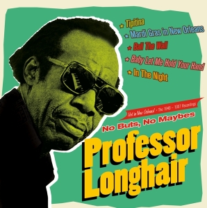 Professor Longhair - No Buts, No Maybes ryhmässä CD @ Bengans Skivbutik AB (4189902)