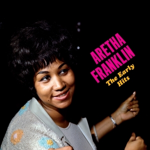 Aretha Franklin - Early Hits ryhmässä -Start Sell @ Bengans Skivbutik AB (4189916)