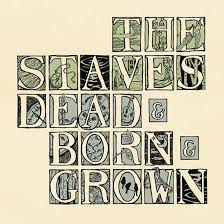 The Staves - Dead & Born & Grown ryhmässä -Start Jan R3 @ Bengans Skivbutik AB (4190441)