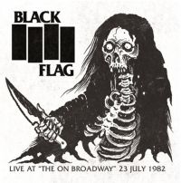 Black Flag - Live At The On Broadway 23 July 198 ryhmässä VINYYLI @ Bengans Skivbutik AB (4190597)