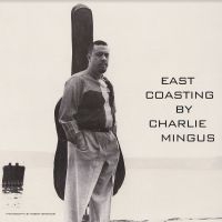 Mingus Charlie - East Coating (Clear) ryhmässä VINYYLI @ Bengans Skivbutik AB (4190608)