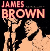 Brown James - Soul Train Sessions 1973-74 ryhmässä VINYYLI @ Bengans Skivbutik AB (4190934)