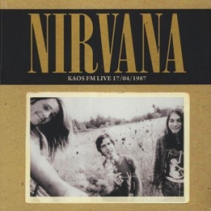 Nirvana - Kaos Fm Live 17/04/1989 ryhmässä Minishops / Nirvana @ Bengans Skivbutik AB (4190955)