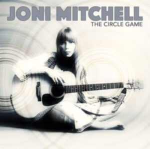 Joni Mitchell - The Circle Game ryhmässä Minishops / Joni Mitchell @ Bengans Skivbutik AB (4190959)