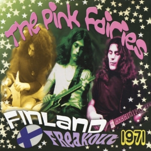 Pink Fairies - Finland Freakout 1971 ryhmässä ME SUOSITTELEMME / Joululahjavinkki: Vinyyli @ Bengans Skivbutik AB (4191512)