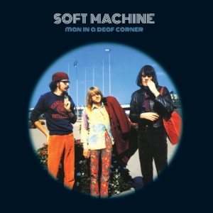 Soft Machine - Man In A Deaf Corner ryhmässä ME SUOSITTELEMME / Joululahjavinkki: Vinyyli @ Bengans Skivbutik AB (4191513)