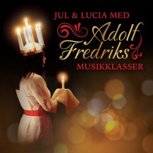 Adolf Fredriks Musikklasser - Jul & Lucia Med Adolf Fredrik ryhmässä CD @ Bengans Skivbutik AB (4191543)