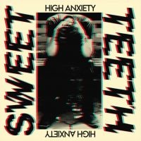 Sweet Teeth - High Anxiety (Transparent Yellow) ryhmässä ME SUOSITTELEMME / Årsbästalistor 2022 / Årsbästa 22 Viktor @ Bengans Skivbutik AB (4192560)