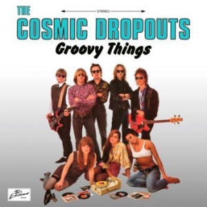 Cosmic Dropouts - Groovy Things ryhmässä -Start BOR1 @ Bengans Skivbutik AB (4192583)