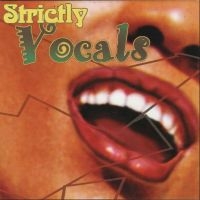 STRICTLY VOCALS - VARIOUS ARTISTS ryhmässä CD @ Bengans Skivbutik AB (4192622)