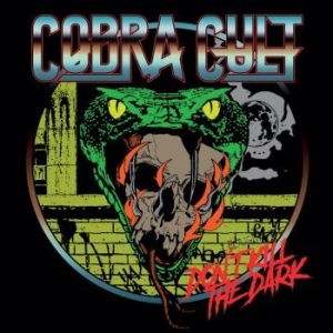 Cobra Cult - Dont Kill The Dark (Vinyl Lp) ryhmässä VINYYLI @ Bengans Skivbutik AB (4192847)