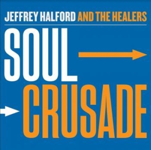 Halford Jeffrey & The Healers - Soul Crusade ryhmässä CD @ Bengans Skivbutik AB (4193921)