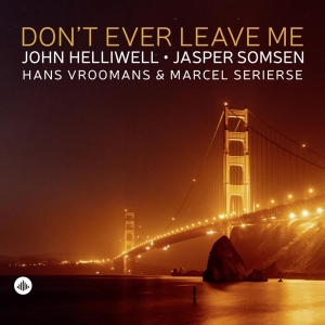 John Helliwell - Don't Ever Leave Me ryhmässä VINYYLI @ Bengans Skivbutik AB (4194705)