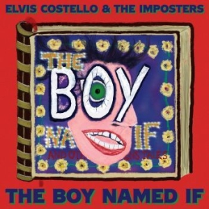 Elvis Costello The Imposters - The Boy Named If ryhmässä ME SUOSITTELEMME / Årsbästalistor 2022 / Classic Rock 22 @ Bengans Skivbutik AB (4195977)