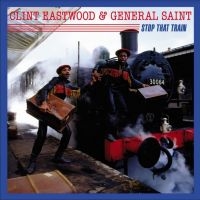 Eastwood Clint & General Saint - Stop That Train ryhmässä VINYYLI @ Bengans Skivbutik AB (4196379)