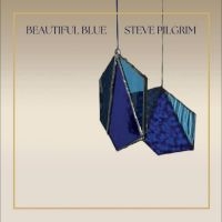 Pilgrim Steve - Beautiful Blue ryhmässä CD @ Bengans Skivbutik AB (4196466)