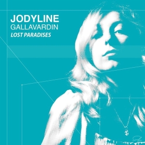 Jodyline Gallavardin - Lost Paradises ryhmässä CD @ Bengans Skivbutik AB (4196630)