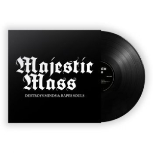 Majestic Mass - Destroys Minds & Rapes Souls (Black ryhmässä VINYYLI @ Bengans Skivbutik AB (4196825)