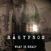 Råhypnos - What Is Real? ryhmässä CD @ Bengans Skivbutik AB (4196846)