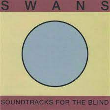 Swans - Soundtracks For The Blind ryhmässä VINYYLI @ Bengans Skivbutik AB (4198875)