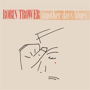 Robin Trower - Another Days Blues ryhmässä Minishops / Robin Trower @ Bengans Skivbutik AB (4198908)