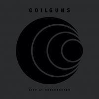 Coilguns - Live At Soulcrusher (Vinyl Album 2 ryhmässä VINYYLI @ Bengans Skivbutik AB (4199266)