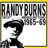 Burns Randy - The Exit And Gaslight Years 1965-69 ryhmässä VINYYLI @ Bengans Skivbutik AB (4200104)